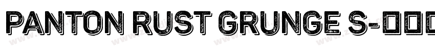 Panton Rust Grunge S字体转换